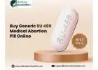 Buy Generic RU 486 Medical Abortion Pill Online