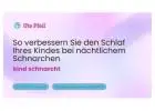 So verbessern Sie den Schlaf Ihres Kindes bei nächtlichem Schnarchen