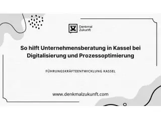 So hilft Unternehmensberatung in Kassel bei Digitalisierung und Prozessoptimierung So hilft Unternehmensberatung in Kassel bei Digitalisierung und Prozessoptimierung