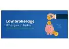 Lowest brokerage charges in India