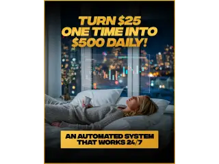 Just $25, you can plug into a proven, automated system designed to help you earn up to $500 a day Just $25, you can plug into a proven, automated system designed to help you earn up to $500 a day