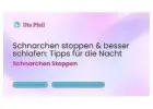 Schnarchen stoppen & besser schlafen: Tipps für die Nacht