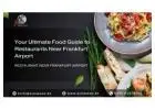Your Ultimate Food Guide to Restaurants Near Frankfurt Airport