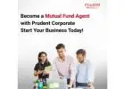 Become a Mutual Fund Agent with Prudent Corporate — Start Your Business Today –