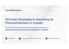 10 Proven Strategies in Marketing for Financial Advisors in Canada