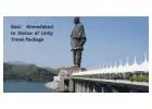 Best Ahmedabad to Statue of Unity Travel Package