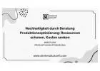 Nachhaltigkeit durch Beratung Produktionsoptimierung: Ressourcen schonen, Kosten senken