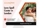 Love Spell Caster in London: Bring Love into Your Life