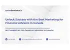 Unlock Success with the Best Marketing for Financial Advisors in Canada
