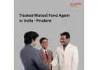 Trusted Mutual Fund Agent in India - Prudent-