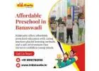 Affordable Preschool in Banaswadi