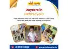 Daycare in HRBR Layout