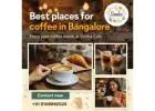 Best places for coffee in Bangalore