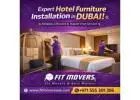 Hotel Furniture Installation in Dubai