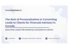 The Role of Personalization in Converting Leads to Clients for Financial Advisors in Canada