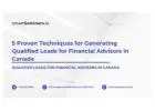 5 Proven Techniques for Generating Qualified Leads for Financial Advisors in Canada