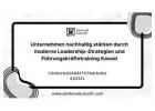 Unternehmen nachhaltig stärken durch moderne Leadership-Strategien und Führungskräftetraining Kassel