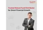 Trusted Mutual Fund Distributor for Smart Financial Growth -
