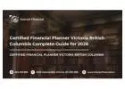 Certified Financial Planner Victoria British Columbia Complete Guide for 2026