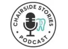 Dental Insights Podcast - Chairside Stories