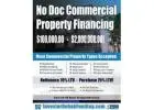 NO DOC COMMERCIAL & MULTIFAMILY Property Financing To $2,000,000.00!