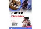 Play Boy Job in India – Apply Online Today