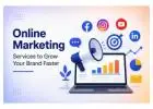 Online Marketing Services to Grow Your Brand Faster