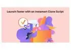Launch Faster with an Instamart Clone Script