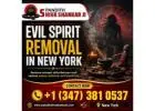 Evil Spirit Removal in New York