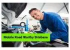 Specialist Mobile Road Worthy Brisbane Providing Legal Service