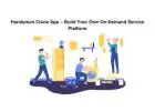 Handyman Clone App – Build Your Own On-Demand Service Platform
