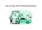 Uber Clone App - Start Your Ride Booking Business