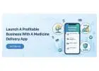Launch a Profitable Business With a Medicine Delivery App