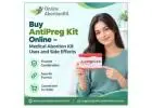 Buy AntiPreg Kit Online – Medical Abortion Kit Uses and Side Effects