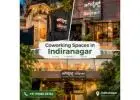 Coworking Spaces in Indiranagar – Flexible Workspaces for Modern Professionals Beginest