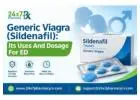 Generic Viagra (Sildenafil): Its Uses And Dosage For ED