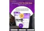 Affordable Car Rental App Development Solutions for Entrepreneurs