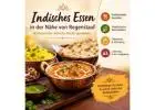 Indisches Essen in der Nähe von Regenstauf Authentische indische Küche genießen